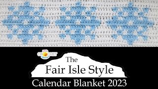 Fair Isle Style Snowflake  January 2023 Crochet Graph Pattern  Calendar Blanket Project [upl. by Glynn]