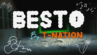 Besto By TNation Official Lyrics Video [upl. by Tai]