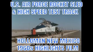 US AIR FORCE ROCKET SLED amp HIGH SPEED TEST TRACK HOLLOMAN NEW MEXICO 1960s HIGHLIGHTS FILM 95814 [upl. by Hermy]