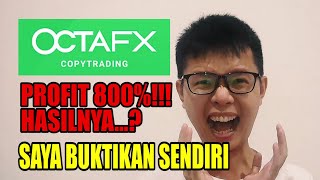 OCTAFX CopyTrading  Profit 800 Hasilnya Saya Buktikan Sendiri [upl. by Andromeda]