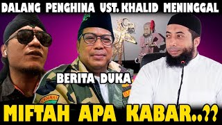 Innalillahi Wa Inna Ilaihi Rojiun Telah Meninggal Dunia Dalang Penghina Ustadz Khalid Basalamah [upl. by Firestone105]