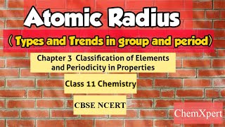 Atomic radius  Chapter 3  Class 11  Chemistry  CBSE  NCERT [upl. by Akihsar771]