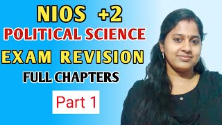 NIOS  PLUS TWO  POLITICAL SCIENCE  EXAM REVISION  FULL CHAPTERS PART 1 [upl. by Aneehsat]