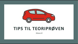 Klasse B Tips til teoriprøven  Hvordan bestå teoriprøven [upl. by Tiedeman]