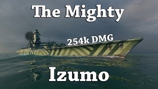 WoWS The Mighty Izumo 254k DMG [upl. by Eilac514]