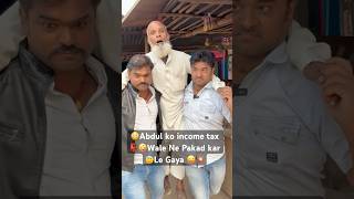 Abdul ko incometax Wale Pakad Legaye shorts tridevdhamaka abdulcomedy vijayanandindiawale [upl. by Ydor2]