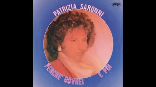 Patrizia Saronni  Perché Dovrei  Italo Disco 1984 [upl. by Waller]