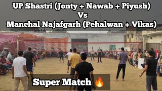 UP Shastri Jonty  Nawab Vs Manchal Najafgarh Pehalwan  Vikas at Kandera Volleyball Tournament [upl. by Eninnaj178]