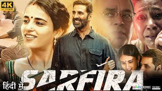 Sarfira Full Movie  Akshay Kumar  Radhika Madan  Suriya Sivakumar  Review amp Facts HD [upl. by Corabel]