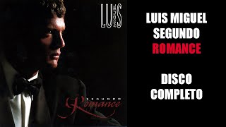 Luis Miguel Segundo Romance DISCO COMPLETO [upl. by Randolf]