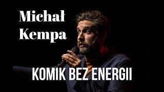 Michał Kempa  Komik bez energii [upl. by Burhans]