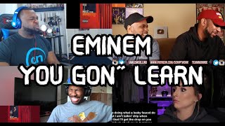 REACTORS GOING CRAZY  EMINEM  You Gon Learn ft Royce Da 59quot  UNCUT REACTION MASHUPCOMP [upl. by Ppilihp]