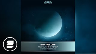 Empyre One  Moonlight Shadow Stereo Faces Remix [upl. by Normandy]