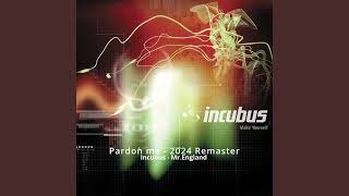 Incubus  Pardon Me  2024 Remastered HQ [upl. by Yates]