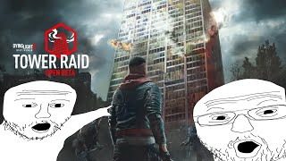 Dying Light 2 Tower Raid Update Be Like [upl. by Nor]