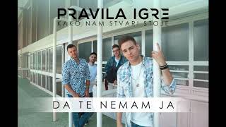 Pravila Igre  Da te nemam ja Official audio [upl. by Zelig]