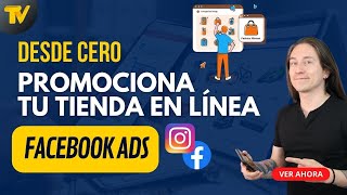 Como promocionar tu tienda en línea con Facebook e Instagram Ads [upl. by Liborio418]