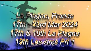 17th 18th 19th Mar 24 prt1 La Plagne [upl. by Eudoxia]