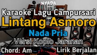 Karaoke Lintang Asmoro Nada Cowok  Versi Koplo Jaranan [upl. by Ahsimal136]