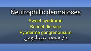 Neutrophilic dermatoses by Dr Mohamed Aidaros [upl. by Braden933]