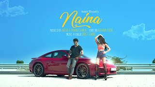 Naina  Official Music Video  Ankit Tiwari [upl. by Maia683]