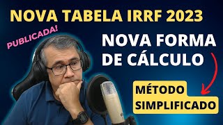 NOVA TABELA IRRF 2023  COM MÉTODO SIMPLIFICADO DE CÁLCULO [upl. by Aynatal]