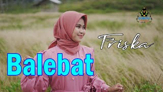 FRISKA  BALEBAT Official Pop Sunda Gasentra [upl. by Elia]