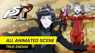 PERSONA 5 ROYAL  ALL ANIMATED MOVIE SCENE  TRUE ENDING [upl. by Aysahc]