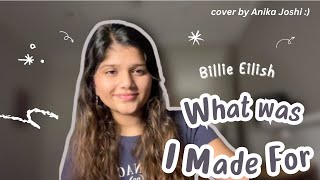 Anika Joshi  What Was I Made For Billie Eilish [upl. by Maje]