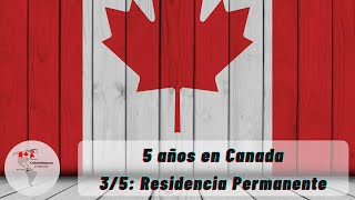 5 años en Canada  35 Residencia Permanente [upl. by Eppillihp]