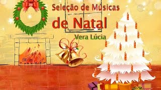 Seleção das mais lindas Músicas de natal  VERA LÚCIA [upl. by Leiram]