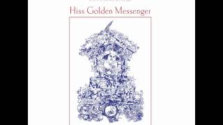 Hiss Golden Messenger  Balthazars Song  Poor Moon [upl. by Einyaj440]