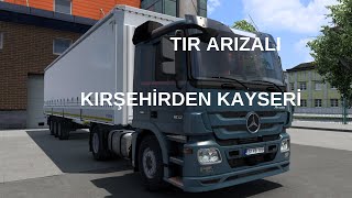 TIR ARIZALI KIRŞEHİDEN KAYSERİYE YOLCULUK RP Euro Truck Simulator 2 151  Snopy V5H PRO [upl. by Hteik490]