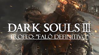 Dark Souls III  Trofeo quotFalò definitivoquot Eng sub Ita [upl. by Akkin]