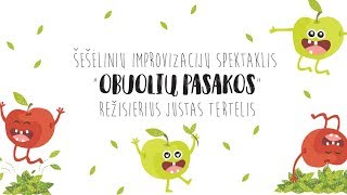 Spektaklis quotObuolių pasakosquot Rež Justas Tertelis [upl. by Anneiv]