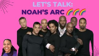 Lets Talk  Noahs Arc The Series  One of My Favorite Shows [upl. by Korb104]