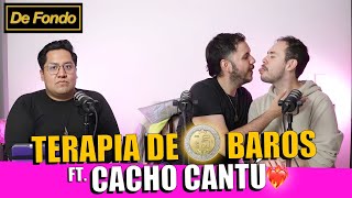 DE FONDO con CACHO CANTÚ Terapia de 5 baros [upl. by Gapin709]