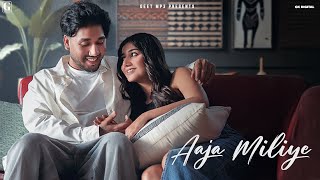 Aaja Miliye  Musahib Official Video Satti Dhillon  Latest Romantic Song  Geet MP3 [upl. by Adnilem]