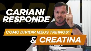 MELHOR HORÁRIO PARA A CREATINA E COMO DIVIDIR SEUS TREINOS  CARIANI RESPONDE [upl. by Ahseen]