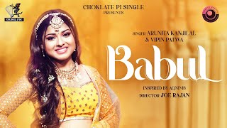 Babul  Official Video  Arunita Kanjilal amp Vipin Patwa  Pawandeep Rajan Joe Rajan  Choklate Pi [upl. by Julianna]