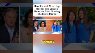 Hannity and Pirro Urge Border and Justice Reforms After Nursing Student’s Muủder [upl. by Etteniotna580]