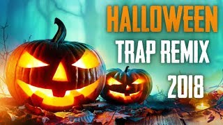 Halloween Trap Remix 2018 Bass Boosted [upl. by Akayas]