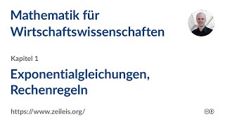 Mathematik für Wirtschaftswissenschaften 1h Exponentialgleichungen Rechenregeln [upl. by Arlee]