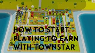 How To Start Playing To Earn With Town Star Guide [upl. by Fiore]