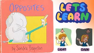 Learn Opposites by Sandra Boynton Book Read Aloud  Learning Video for Toddlers and Preschoolers [upl. by Herstein]