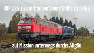 Toller Sound und seltene Gäste RBP 225 und RBL 111 auf Mission unterwegs im Allgäu [upl. by Dimitris687]