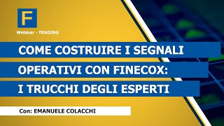 Come costruire segnali operativi con FinecoX i trucchi degli esperti [upl. by Feola612]