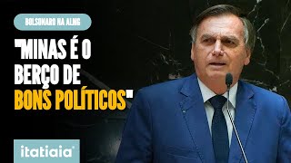 BOLSONARO AFIRMA QUE MINAS É BERÇO DE BONS POLÍTICOS E VOLTA A DIZER QUE RENASCEU NO ESTADO [upl. by Diane-Marie]