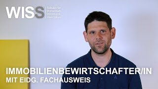 Immobilienbewirtschafter mit eidg Fachausweis  WISS Vorbereitungskurs [upl. by Mazman]