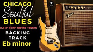 CHICAGO SOULFUL BLUES half step down backing track  Jam in Eb minor [upl. by Ayot]